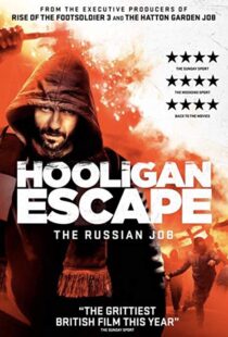 دانلود فیلم Hooligan Escape the Russian Job 20188338-768782401