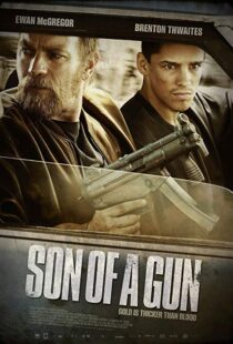 دانلود فیلم Son of a Gun 201419162-1585117255