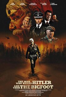 دانلود فیلم The Man Who Killed Hitler and Then the Bigfoot 20187153-1700164967