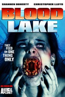 دانلود فیلم Blood Lake: Attack of the Killer Lampreys 201411380-911349125