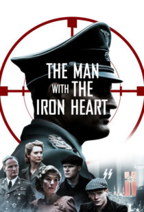 دانلود فیلم The Man with the Iron Heart 201721924-1911121859