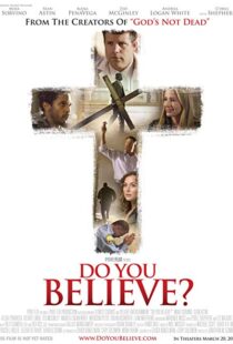 دانلود فیلم Do You Believe? 20154403-655342347