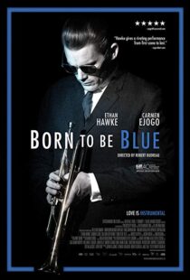 دانلود فیلم Born to Be Blue 201519619-1167262232