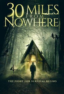 دانلود فیلم 30 Miles from Nowhere 201815128-795033077