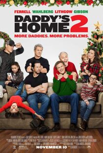 دانلود فیلم Daddy’s Home 2 201719560-37100240