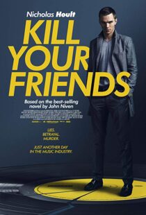 دانلود فیلم Kill Your Friends 201513758-1331607115