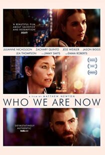 دانلود فیلم Who We Are Now 20175411-1574577907