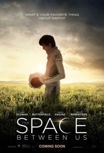 دانلود فیلم The Space Between Us 20178028-1950957823