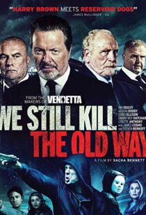 دانلود فیلم We Still Kill the Old Way 201421469-59958787