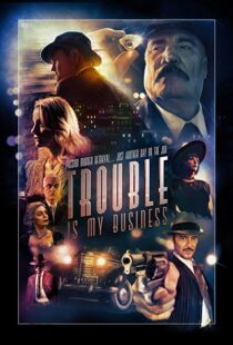 دانلود فیلم Trouble Is My Business 20188379-1577932893