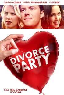 دانلود فیلم The Divorce Party 20198953-855343914