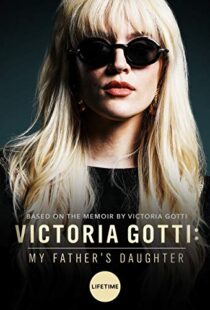 دانلود فیلم Victoria Gotti: My Father’s Daughter 20197999-1531979469