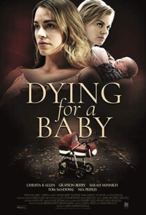 دانلود فیلم Dying for a Baby 201915710-421662783