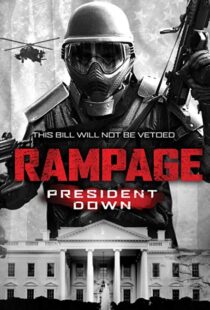 دانلود فیلم Rampage: President Down 201617601-1668314912