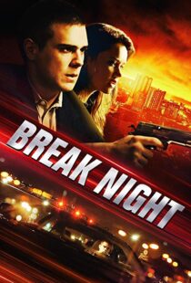 دانلود فیلم Break Night 20177002-582297356