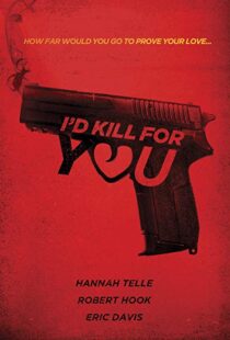 دانلود فیلم I’d Kill for You 201817735-1129519399