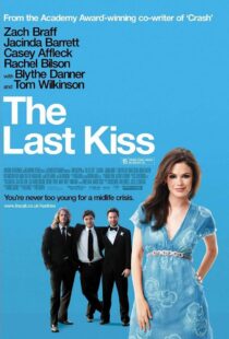 دانلود فیلم The Last Kiss 200634628-835955317