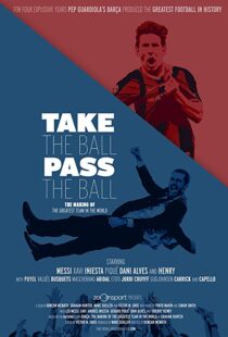 دانلود مستند Take the Ball Pass the Ball: The Making of the Greatest Team in the World 201841809-1073979988