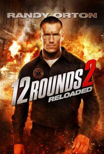 دانلود فیلم 12 Rounds 2: Reloaded 201341153-316542188