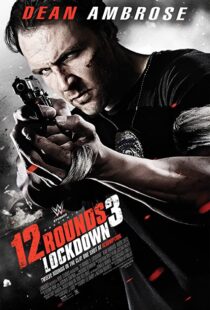 دانلود فیلم 12 Rounds 3: Lockdown 201545191-339311847