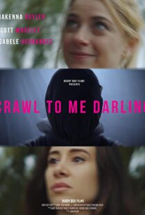 دانلود فیلم Crawl to Me Darling 202053216-296538826