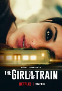 دانلود فیلم هندی The Girl on the Train 202155562-432388695