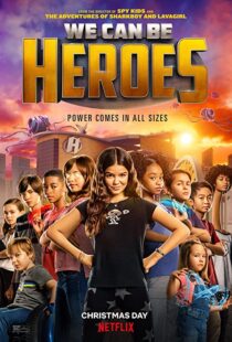 دانلود فیلم We Can Be Heroes 202057802-1586106495