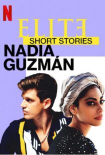 دانلود سریال Elite Short Stories: Nadia Guzmán59046-1254752922