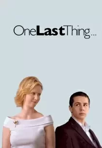 دانلود فیلم One Last Thing… 200578844-100421107