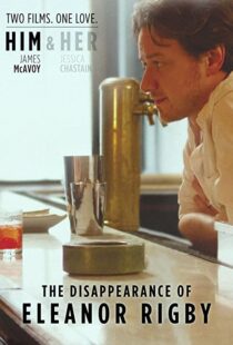 دانلود فیلم The Disappearance of Eleanor Rigby: Him 201383400-998846760