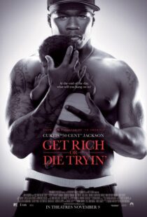 دانلود فیلم Get Rich or Die Tryin’ 200585574-1130454928