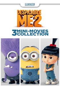 دانلود انیمیشن Despicable Me 2: 3 Mini-Movie Collection 201485264-1678745112