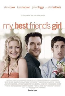 دانلود فیلم My Best Friend’s Girl 200887927-1663603300