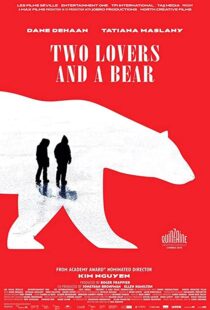 دانلود فیلم Two Lovers and a Bear 201698039-205049860