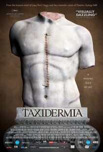 دانلود فیلم Taxidermia 200694192-1394552565