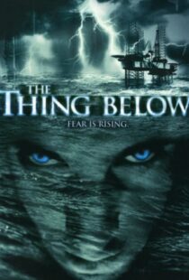 دانلود فیلم The Thing Below 200497627-625017969