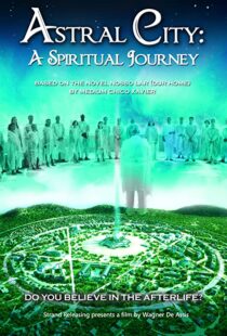 دانلود فیلم Astral City: A Spiritual Journey 2010380262-1471632073