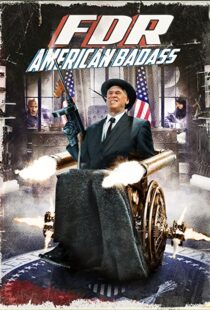 دانلود فیلم FDR: American Badass! 201294025-173963399