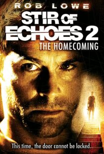 دانلود فیلم Stir of Echoes: The Homecoming 200796926-1800500280