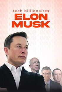 دانلود مستند Tech Billionaires: Elon Musk 202198823-2057503206