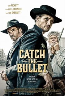 دانلود فیلم Catch the Bullet 202198401-10114704