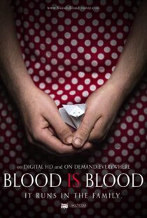 دانلود فیلم Blood Is Blood 201692609-456584861