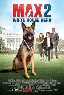 دانلود فیلم Max 2: White House Hero 201794438-1527351976