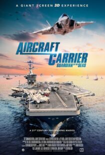 دانلود مستند Aircraft Carrier: Guardian of the Seas 201698870-1883661484