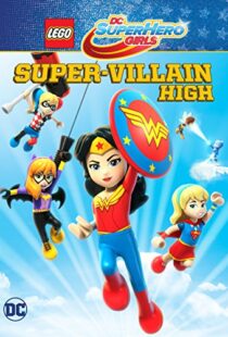 دانلود انیمیشن LEGO DC Super Hero Girls: Super-villain High 201892028-1257650869