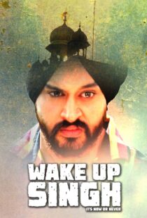 دانلود فیلم هندی Wake Up Singh 2016103517-744117601