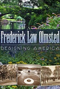 دانلود مستند Frederick Law Olmsted: Designing America 2014101527-157265143