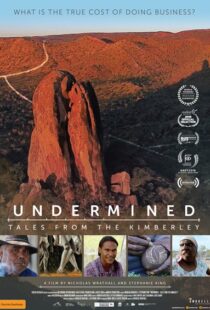 دانلود مستند Undermined – Tales from the Kimberley 2018105263-2102505734