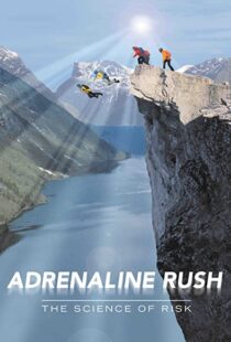 دانلود مستند Adrenaline Rush: The Science of Risk 2002110127-1789189277