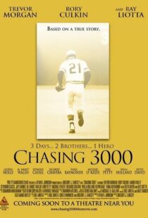 دانلود فیلم Chasing 3000 2010102982-189645657